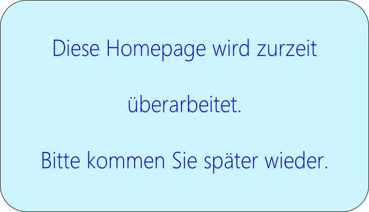 Diese Homepage wird zurzeit

überarbeitet.

Bitte kommen Sie später wieder.
